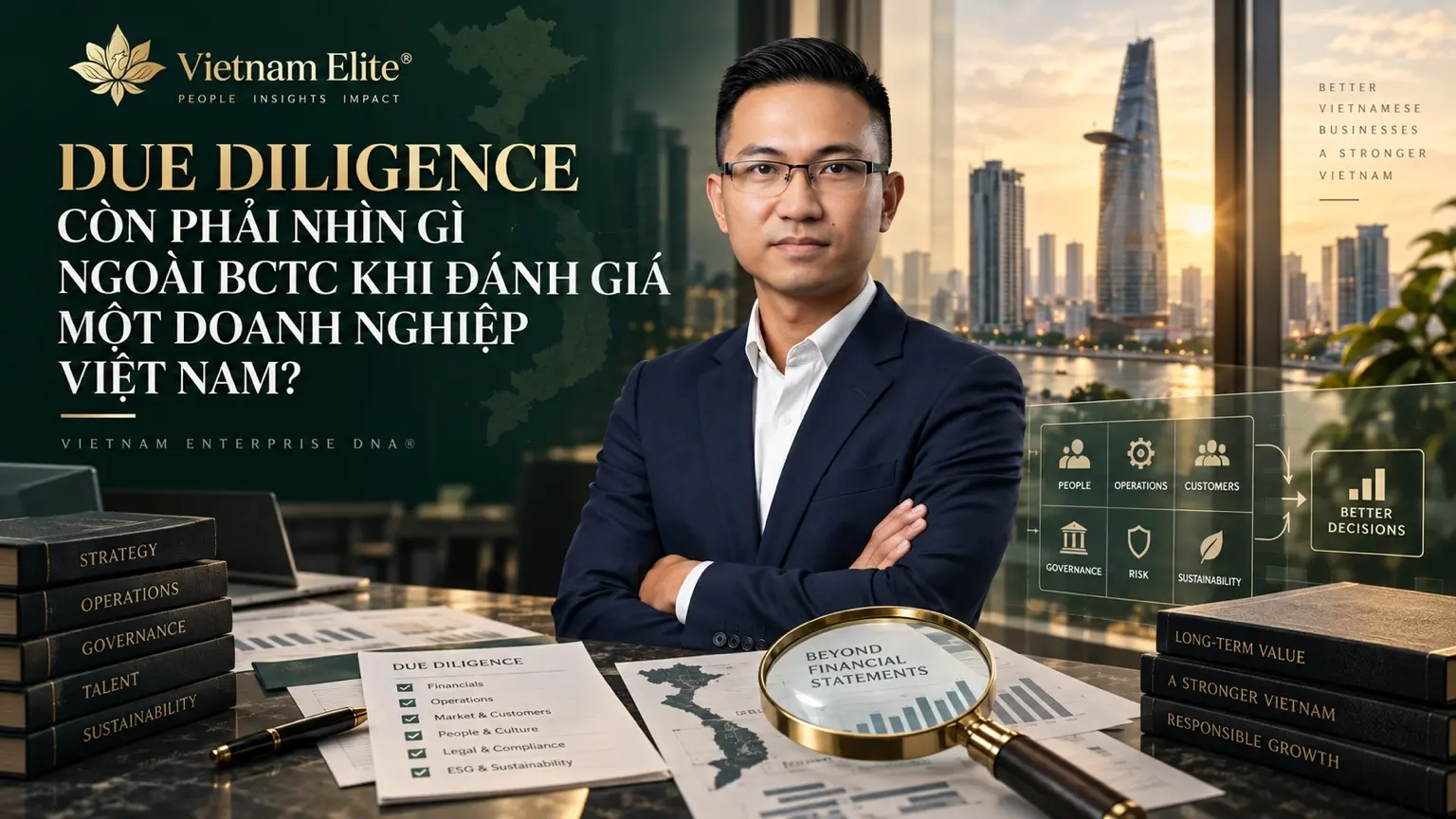 Due diligence ngoài BCTC đánh giá quyền lực, quyết định, dòng tiền và hệ vận hành doanh nghiệp Việt Nam